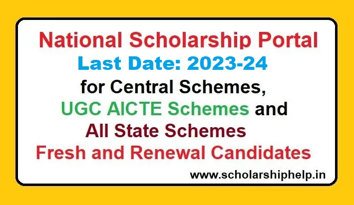 NSP Renewal 2023-24 last date Eligibility, Registration @scholarships. gov.in.