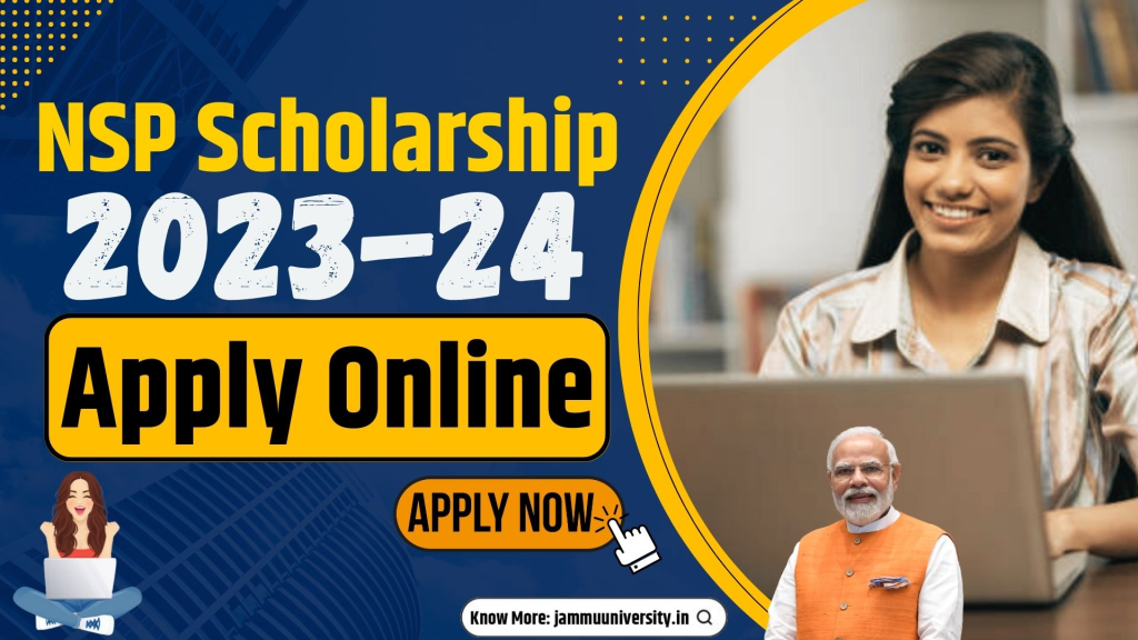 NSP Scholarship 2024 NSP Last Date, Online Application and Condition